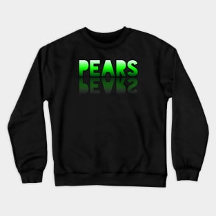 Pears - Healthy Lifestyle - Foodie Food Lover - Graphic Typography Crewneck Sweatshirt